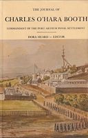THE JOURNAL OF CHARLES O'HARA BOOTH - Commandant of the Port Arthur Penal Settlement