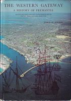 THE WESTERN GATEWAY, A History of Fremantle