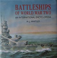 BATTLESHIPS OF WORLD WAR TWO - An International Encyclopedia