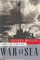 WAR AT SEA - A Naval History of World War II