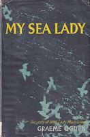 MY SEA LADY - The Story of H.M.S. Lady Madeleine, from February 1941 to February 1943