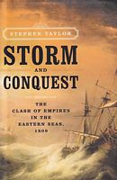 STORM AND CONQUEST - The Clash of Empires in the Eastern Seas, 1809