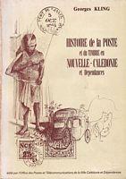 HISTOIRE DE LA POSTE ET DU TIMBRE EN NOUVELLE CALEDONIE & DEPENDANCES