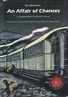 AN AFFAIR OF CHANCES - A Submariner's Odyssey  1939-44