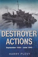 DESTROYER ACTIONS - September 1939 to June 1940