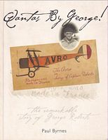 QANTAS BY GEORGE !  The Remarkable Story of George Roberts