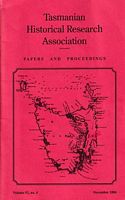 TASMANIAN HISTORICAL RESEARCH ASSOCIATION, Papers and Proceedings - Volume 53, No. 4