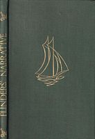 MATTHEW FLINDERS' NARRATIVE OF HIS VOYAGE IN THE SCHOONER FRANCIS 1798: Preceded and Followed by Notes on Flinders, Bass, the Wreck of the Sidney Cove, &c.