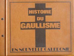 HISTOIRE DU GAULLISME EN NOUVELLE-CALEDONIE
