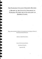 THE TASMANIAN CETACEAN STRANDING RECORD: A Review of the Cetacean Strandings in Tasmanian Waters and an Examination of Possible Causes ...