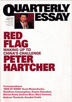 RED FLAG - Waking Up to China's Challenge  (in Quarterly Essay)