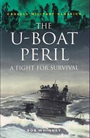 THE U-BOAT PERIL - A Fight for Survival