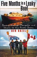 FIVE MONTHS IN A LEAKY BOAT: Rowing through Mongolia and Siberia to the Arctic Ocean