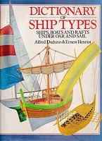 DICTIONARY OF SHIP TYPES - Ships, Boats and Rafts under Oar and Sail