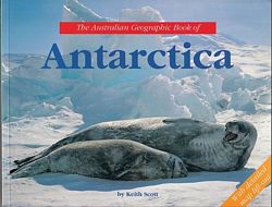 The Australian Geographic book of ANTARCTICA