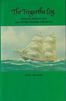 THE TREGURTHA LOG, Relating the Adventurous Life of Captain Edward Primrose TREGURTHA:  Napoleonic Wars / Whaling in the South Seas / Shipmaster to the Port Phillip District