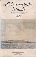 MISSION TO THE ISLANDS - The Missionary Voyages in Bass Strait of Canon Marcus Brownrigg, 1872-1885