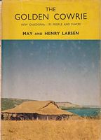 THE GOLDEN COWRIE - New Caledonia: Its People and Places