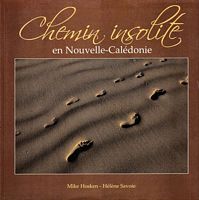 CHEMIN INSOLITE EN NOUVELLE-CALEDONIE