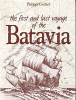 THE FIRST AND LAST VOYAGE OF THE BATAVIA