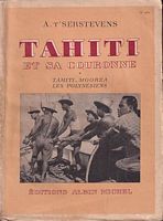TAHITI ET SA COURONNE - Vol. I:  Tahiti, Moorea, les Polyn&eacute;siens