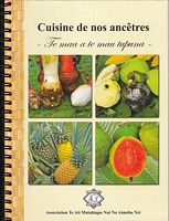 CUISINE DE NOS ANC&Ecirc;TRES / Te Maa a te Mau Tupuna