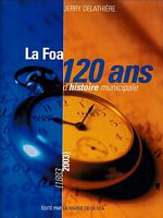 LA FOA:  120 ANS D' HISTOIRE MUNICIPALE  (1883 - 2003)
