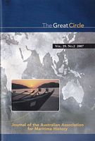 THE GREAT CIRCLE: Journal of the Australian Association for Maritime History -  Volume 29, No. 2, 2007