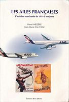 LES AILES FRANCAISES - L'Aviation Marchande de 1919 à nos Jours