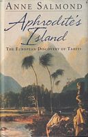 APHRODITE'S ISLAND.  The European Discovery of Tahiti