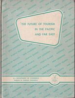 THE FUTURE OF TOURISM IN THE PACIFIC AND FAR EAST