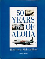 50 YEARS OF ALOHA - The Story of Aloha Airlines