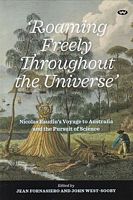'ROAMING FREELY THROUGHOUT THE UNIVERSE" - Nicolas Baudin's Voyage to Australia and the Pursuit of Science