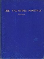 THE YACHTING AND BOATING MONTHLY [Illustrated] - Volume II  - Nos. VII to XII - November 1906 - April 1907
