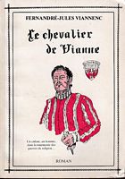 LE CHEVALIER DE VIANNE: Un Enfant, un Homme, dans la tourmente des Guerres de Religion...
