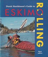 Derek Hutchinson's GUIDE TO ESKIMO ROLLING