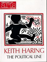 KEITH HARING - THE POLITICAL LINE  (in Connaissance des Arts - Hors S&eacute;rie)