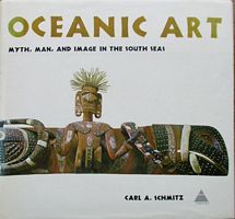OCEANIC ART, Myth, Man and Image in the South Seas