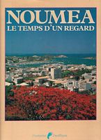 NOUMEA LE TEMPS D'UN REGARD