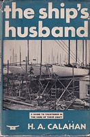 THE SHIP'S HUSBAND - A Guide to Yachtsmen in the Care of their Craft