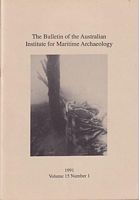 THE BULLETIN OF THE AUSTRALIAN INSTITUTE FOR MARITIME ARCHAEOLOGY - Volume 15, Number 1