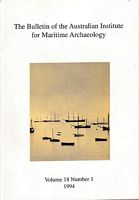 THE BULLETIN OF THE AUSTRALIAN INSTITUTE FOR MARITIME ARCHAEOLOGY - Volume 18, No. 1, 1994