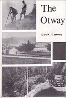 THE OTWAY:  A Short History of Apollo Bay  1850 - 1968