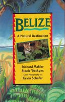 BELIZE, A Natural Destination