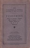 FISHERIES:  Notes on Australia's Fisheries with a Summary of the Results obtained by the F.I.S. "Endeavour" 