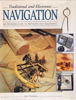 TRADITIONAL AND ELECTRONIC NAVIGATION: An Introduction to Methods and Equipment