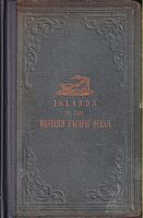 A DESCRIPTION OF ISLANDS IN THE WESTERN PACIFIC OCEAN, North and South of the Equator: with Sailing Directions, together with their productions; Manners and Customs of the Natives, and, Vocabularies of their Various Languages 