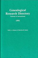 GENEALOGICAL RESEARCH DIRECTORY - National & International: 1991