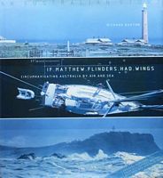 IF MATTHEW FLINDERS HAD WINGS: Circumnavigating Australia by Air and Sea