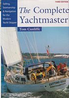 THE COMPLETE YACHTMASTER - Sailing, Seamanship,and Navigation for the Modern Yacht Skipper